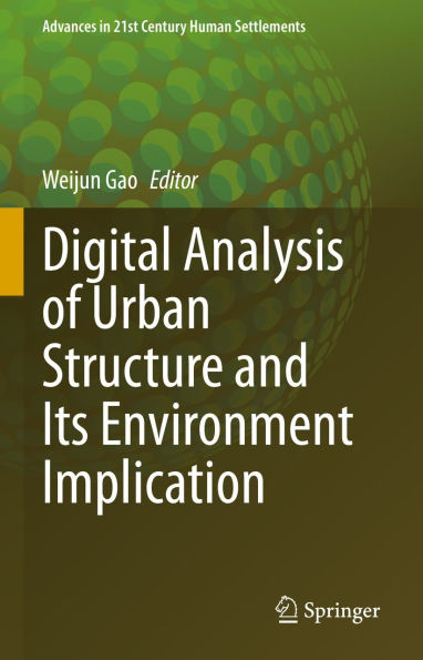 Digital Analysis of Urban Structure and Its Environment Implication