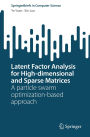 Latent Factor Analysis for High-dimensional and Sparse Matrices: A particle swarm optimization-based approach
