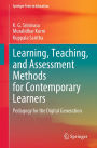 Learning, Teaching, and Assessment Methods for Contemporary Learners: Pedagogy for the Digital Generation