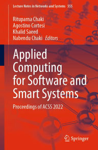 Title: Applied Computing for Software and Smart Systems: Proceedings of ACSS 2022, Author: Rituparna Chaki