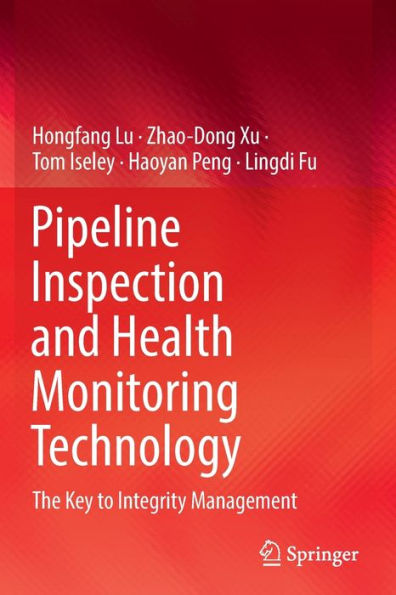 Pipeline Inspection and Health Monitoring Technology: The Key to Integrity Management