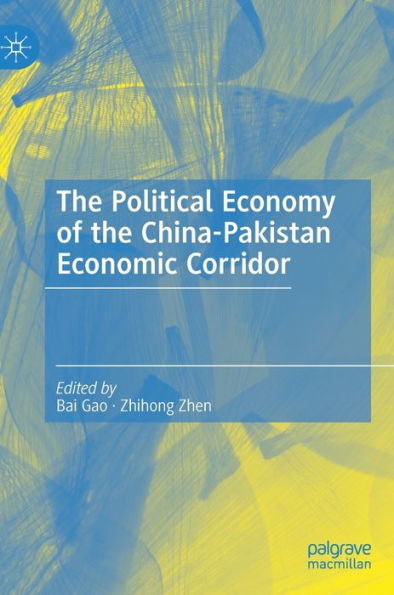 The Political Economy of the China-Pakistan Economic Corridor