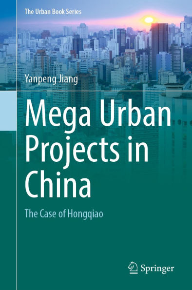 Mega Urban Projects in China: The Case of Hongqiao
