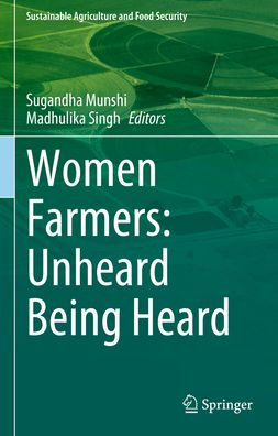 Women Farmers: Unheard Being Heard