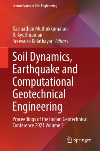 Soil Dynamics, Earthquake and Computational Geotechnical Engineering: Proceedings of the Indian Conference 2021 Volume 5