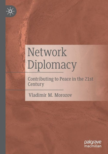 Network Diplomacy: Contributing to Peace the 21st Century