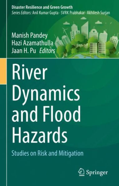 River Dynamics and Flood Hazards: Studies on Risk Mitigation