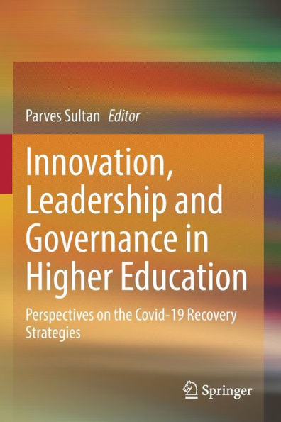 Innovation, Leadership and Governance Higher Education: Perspectives on the Covid-19 Recovery Strategies