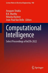 Title: Computational Intelligence: Select Proceedings of InCITe 2022, Author: Anupam Shukla