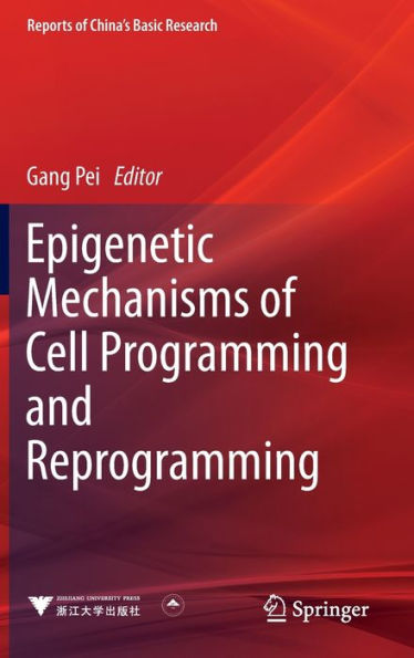 Epigenetic Mechanisms of Cell Programming and Reprogramming