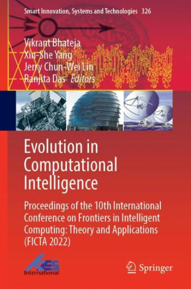 Evolution Computational Intelligence: Proceedings of the 10th International Conference on Frontiers Intelligent Computing: Theory and Applications (FICTA 2022)
