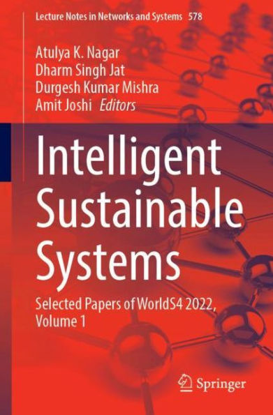 Intelligent Sustainable Systems: Selected Papers of WorldS4 2022, Volume 1