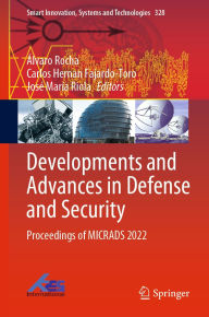 Title: Developments and Advances in Defense and Security: Proceedings of MICRADS 2022, Author: Álvaro Rocha