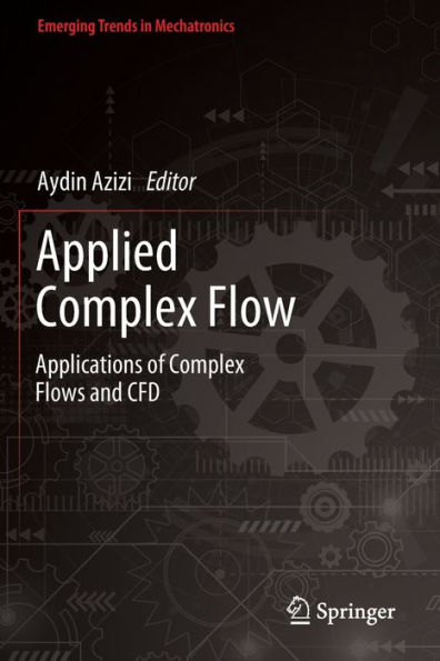 Applied Complex Flow: Applications of Flows and CFD