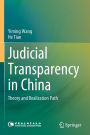 Judicial Transparency in China: Theory and Realization Path