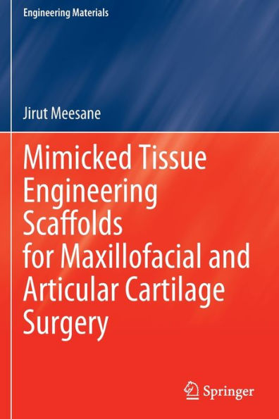 Mimicked Tissue Engineering Scaffolds for Maxillofacial and Articular Cartilage Surgery