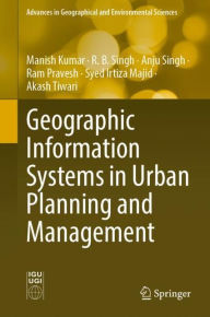 Title: Geographic Information Systems in Urban Planning and Management, Author: Manish Kumar