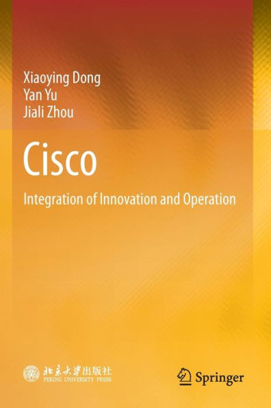 Cisco: Integration of Innovation and Operation