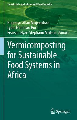 Vermicomposting for Sustainable Food Systems Africa