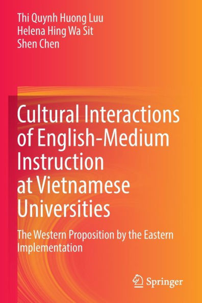 Cultural Interactions of English-Medium Instruction at Vietnamese Universities: the Western Proposition by Eastern Implementation