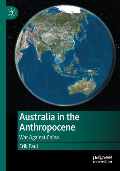 Australia the Anthropocene: War Against China