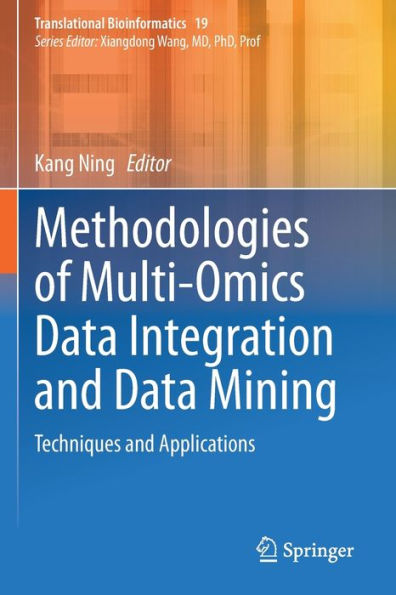 Methodologies of Multi-Omics Data Integration and Mining: Techniques Applications