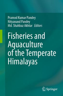 Fisheries and Aquaculture of the Temperate Himalayas