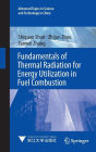 Fundamentals of Thermal Radiation for Energy Utilization in Fuel Combustion