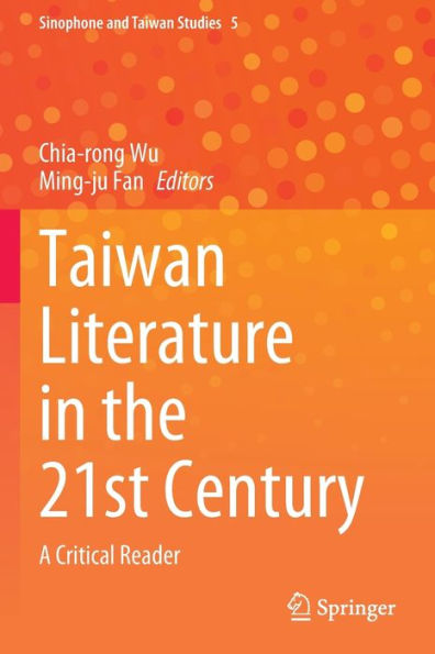 Taiwan Literature the 21st Century: A Critical Reader