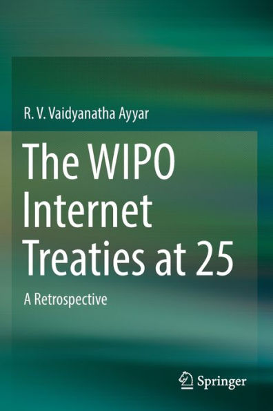 The WIPO Internet Treaties at 25: A Retrospective