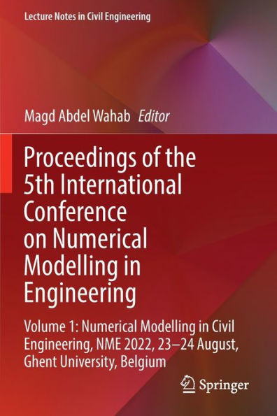 Proceedings of the 5th International Conference on Numerical Modelling Engineering: Volume 1: Civil Engineering, NME 2022, 23-24 August, Ghent University, Belgium
