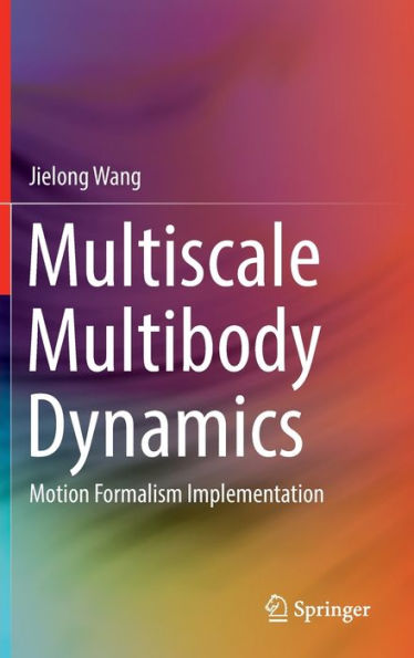 Multiscale Multibody Dynamics: Motion Formalism Implementation