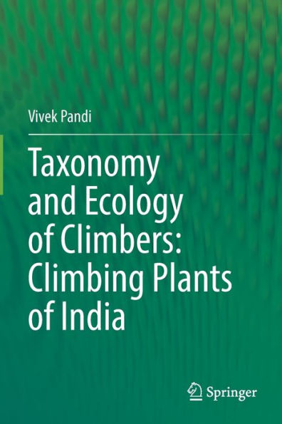 Taxonomy and Ecology of Climbers: Climbing Plants India