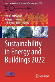 Title: Sustainability in Energy and Buildings 2022, Author: John Littlewood