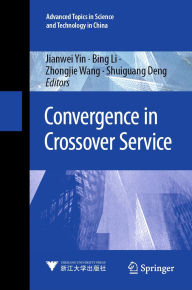 Title: Convergence in Crossover Service, Author: Jianwei Yin