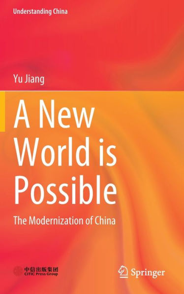 A New World is Possible: The Modernization of China