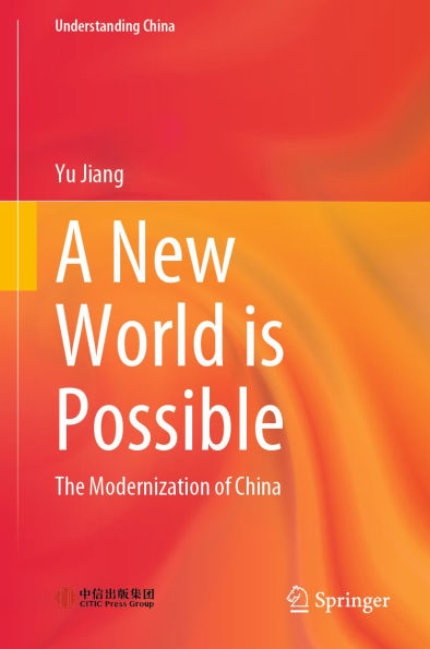 A New World is Possible: The Modernization of China