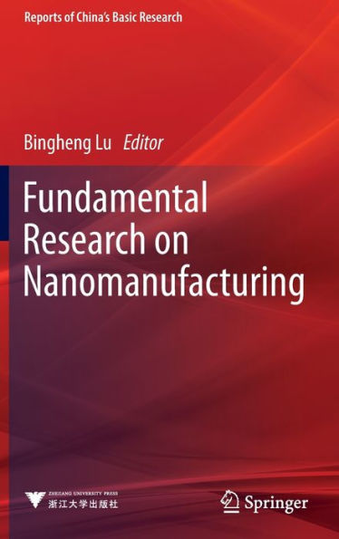 Fundamental Research on Nanomanufacturing
