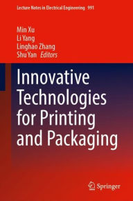 Title: Innovative Technologies for Printing and Packaging, Author: Min Xu