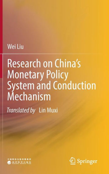 Research on China's Monetary Policy System and Conduction Mechanism