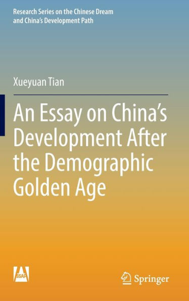 An Essay on China's Development After the Demographic Golden Age