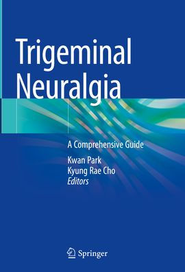 Trigeminal Neuralgia: A Comprehensive Guide