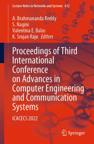 Title: Proceedings of Third International Conference on Advances in Computer Engineering and Communication Systems: ICACECS 2022, Author: A. Brahmananda Reddy