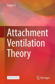 Title: Attachment Ventilation Theory, Author: Angui Li