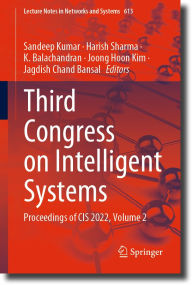 Title: Third Congress on Intelligent Systems: Proceedings of CIS 2022, Volume 2, Author: Sandeep Kumar