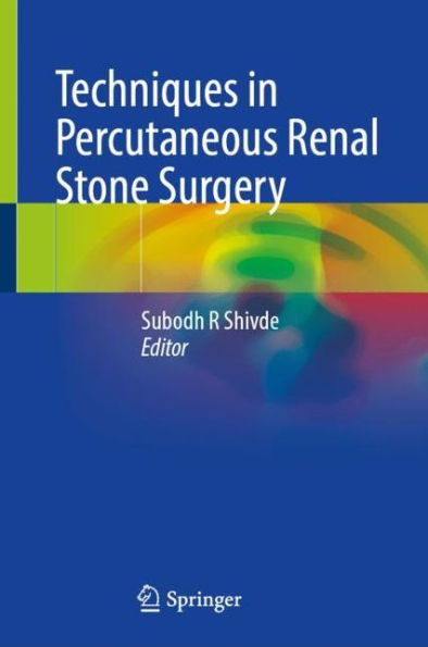 Techniques Percutaneous Renal Stone Surgery