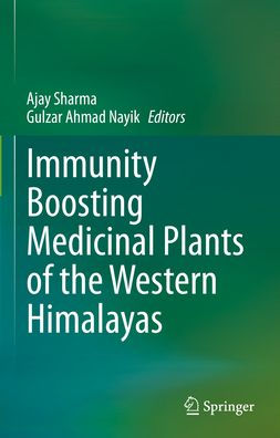 Immunity Boosting Medicinal Plants of the Western Himalayas