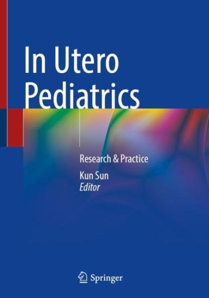 In Utero Pediatrics: Research & Practice