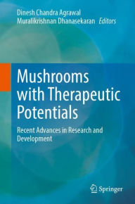 Downloading free ebooks to kindle Mushrooms with Therapeutic Potentials: Recent Advances in Research and Development by Dinesh Chandra Agrawal, Muralikrishnan Dhanasekaran, Dinesh Chandra Agrawal, Muralikrishnan Dhanasekaran iBook