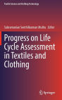 Progress on Life Cycle Assessment in Textiles and Clothing